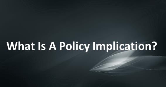 What Is A Policy Implication