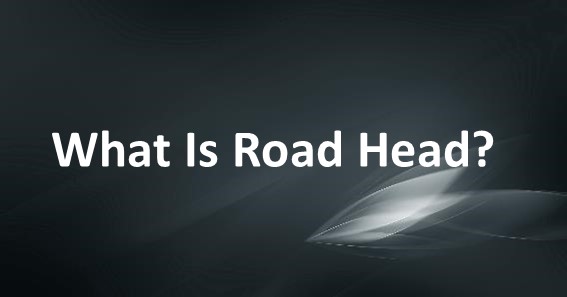 What Is Road Head